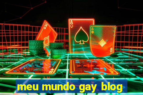 meu mundo gay blog